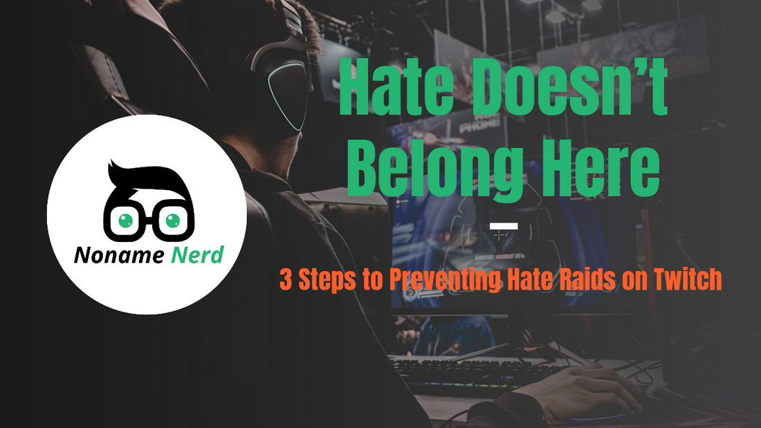 Hate Doesn’t Belong Here: 3 Steps to Preventing Hate Raids on Twitch