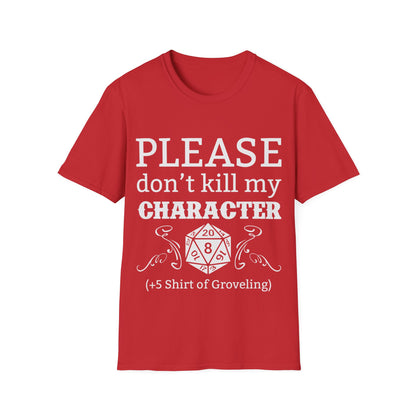 Please Don't Kill My Character T-Shirt