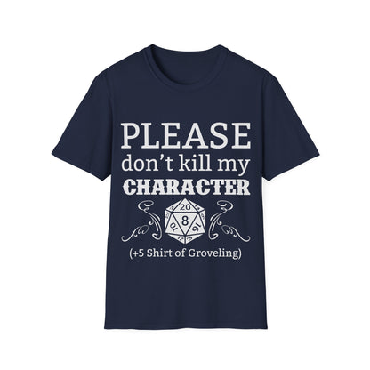 Please Don't Kill My Character T-Shirt